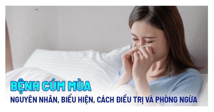 Bệnh Cúm Mùa: Nguyên Nhân, Triệu Chứng và Cách Phòng Ngừa Hiệu Quả